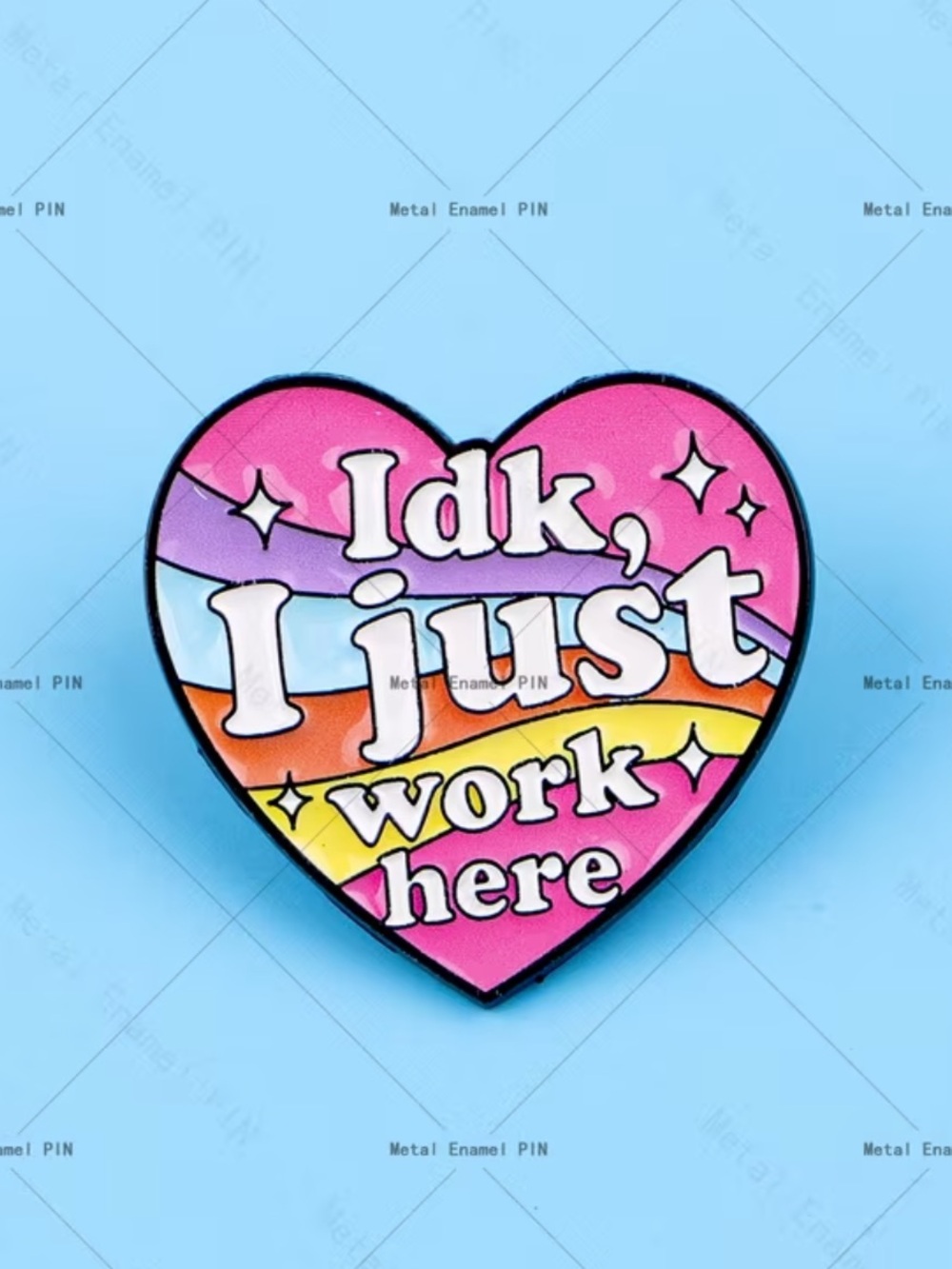 Idk I Just Work Here Heart Enamel Pin - Pink Rainbow